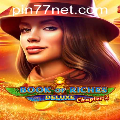 Exploring the Thrilling World of Book of Riches Deluxe Chapter 2: A Fresh Adventure